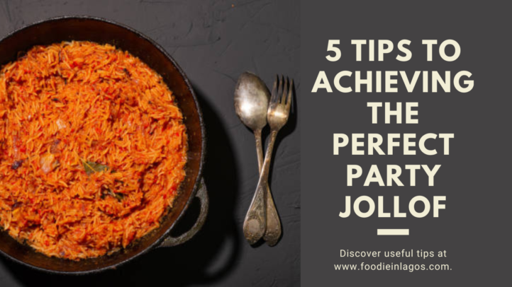 5 TIPS FOR PERFECT PARTY JOLLOF RICE